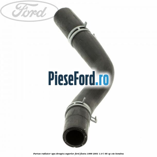 Furtun radiator apa dreapta superior Ford Fiesta 1996-2001 1.0 i 65 cp C4E benzina