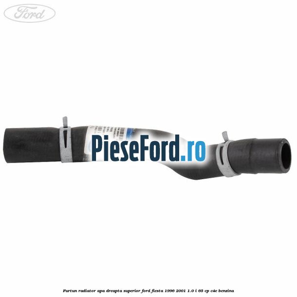 Furtun radiator apa dreapta superior Ford Fiesta 1996-2001 1.0 i 65 cp C4E benzina