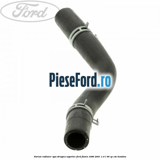 Furtun radiator apa dreapta superior Ford Fiesta 1996-2001 1.0 i 65 cp C4E benzina