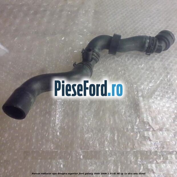 Furtun radiator apa dreapta superior Ford Galaxy 2000-2006 1.9 TDI 90 cp 1Z, AHU, ANU diesel