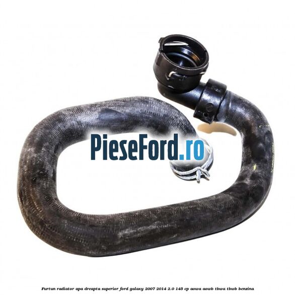 Furtun radiator apa dreapta superior Ford Galaxy 2007-2014 2.0 145 cp AOWA, AOWB, TBWA, TBWB benzina