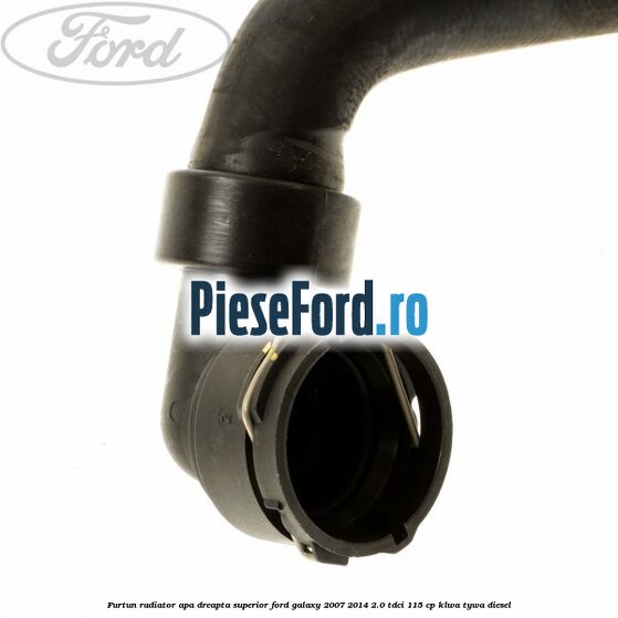 Furtun radiator apa dreapta superior Ford Galaxy 2007-2014 2.0 TDCi 115 cp KLWA, TYWA diesel