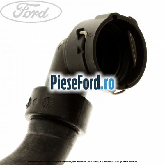 Furtun radiator apa dreapta superior Ford Mondeo 2008-2014 2.0 EcoBoost 203 cp TNBA benzina