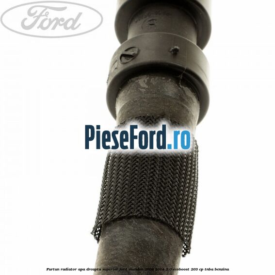 Furtun radiator apa dreapta superior Ford Mondeo 2008-2014 2.0 EcoBoost 203 cp TNBA benzina