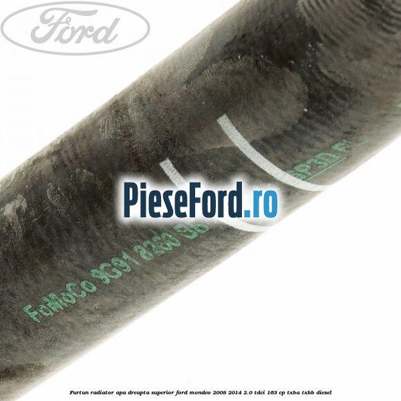Furtun radiator apa dreapta superior Ford Mondeo 2008-2014 2.0 TDCi 163 cp Furtun radiator apa dreapta superior Ford Mondeo 2008-2014 2.0 TDCi 163 cp TXBA, TXBB diesel
