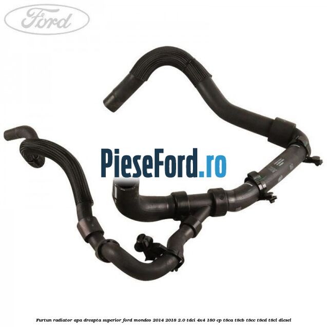 Furtun radiator apa dreapta superior Ford Mondeo 2014-2018 2.0 TDCi 4x4 180 cp Furtun radiator apa dreapta superior Ford Mondeo 2014-2018 2.0 TDCi 4x4 180 cp T8CA, T8CB, T8CC, T8CD, T8CL diesel