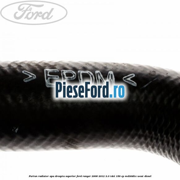 Furtun radiator apa dreapta superior Ford Ranger 2006-2012 3.0 TDCi 156 cp MD30DITC, WEAT diesel