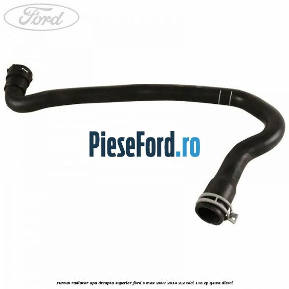 Furtun radiator apa dreapta superior Ford S-Max 2007-2014 2.2 TDCi 175 cp Q4WA diesel