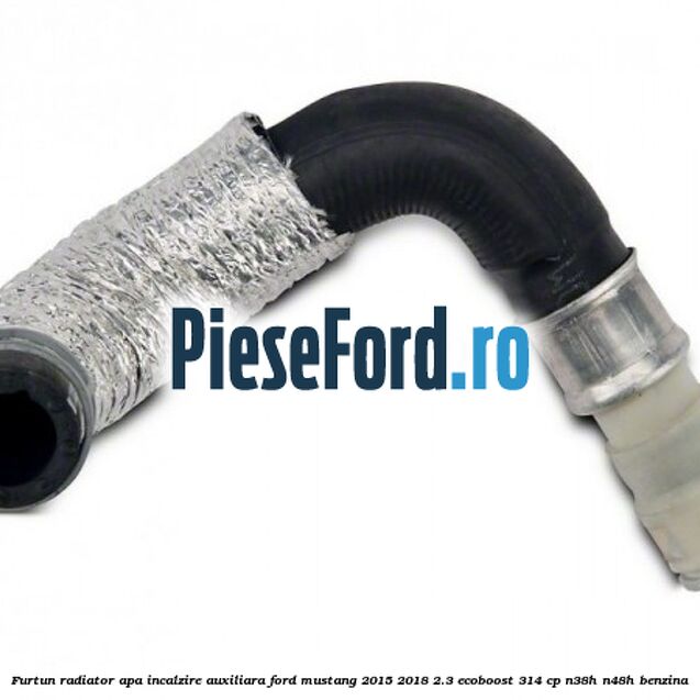 Furtun radiator apa incalzire auxiliara Ford Mustang 2015-2018 2.3 EcoBoost 314 cp N38H, N48H benzina