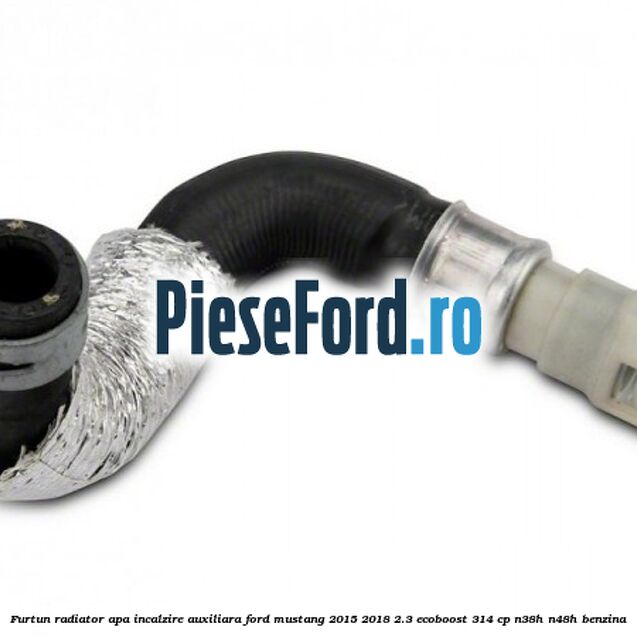 Furtun radiator apa incalzire auxiliara Ford Mustang 2015-2018 2.3 EcoBoost 314 cp N38H, N48H benzina