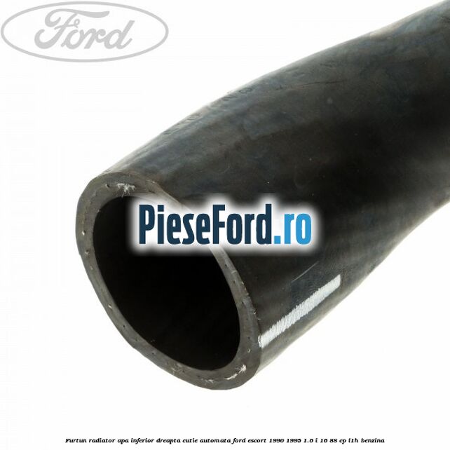 Furtun radiator apa inferior, dreapta cutie automata Ford Escort 1990-1995 1.6 i 16 88 cp L1H benzina