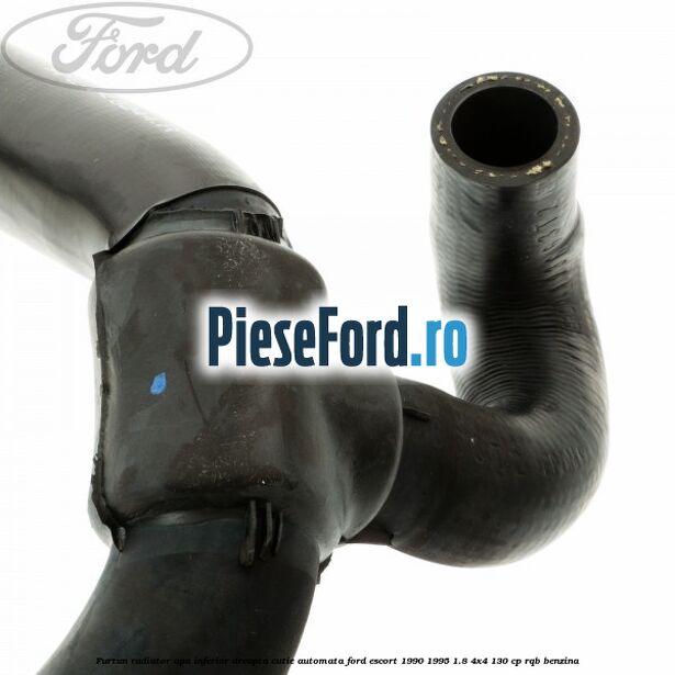 Furtun radiator apa inferior, dreapta cutie automata Ford Escort 1990-1995 1.8 4x4 130 cp RQB benzina