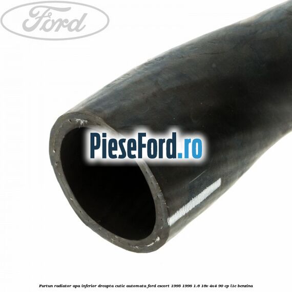 Furtun radiator apa inferior, dreapta cutie automata Ford Escort 1995-1998 1.6 16V 4x4 90 cp L1E benzina