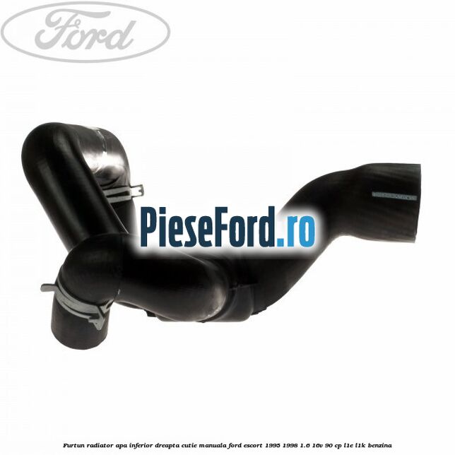 Furtun radiator apa inferior, dreapta cutie manuala Ford Escort 1995-1998 1.6 16V 90 cp L1E, L1K benzina