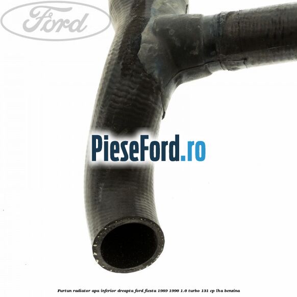 Furtun radiator apa inferior, dreapta Ford Fiesta 1989-1996 1.6 Turbo 131 cp LHA benzina