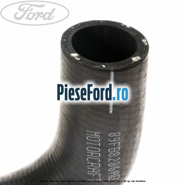 Furtun radiator apa inferior, dreapta Ford Fiesta 1996-2001 1.0 i 65 cp Furtun radiator apa inferior, dreapta Ford Fiesta 1996-2001 1.0 i 65 cp C4E benzina