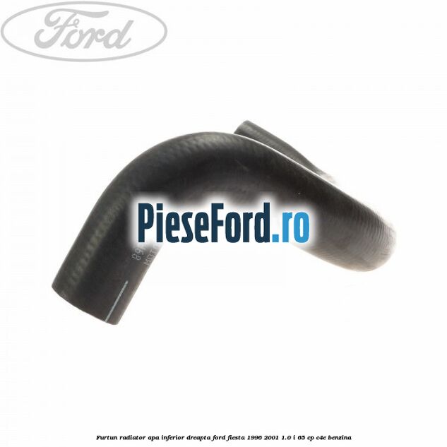 Furtun radiator apa inferior, dreapta Ford Fiesta 1996-2001 1.0 i 65 cp Furtun radiator apa inferior, dreapta Ford Fiesta 1996-2001 1.0 i 65 cp C4E benzina