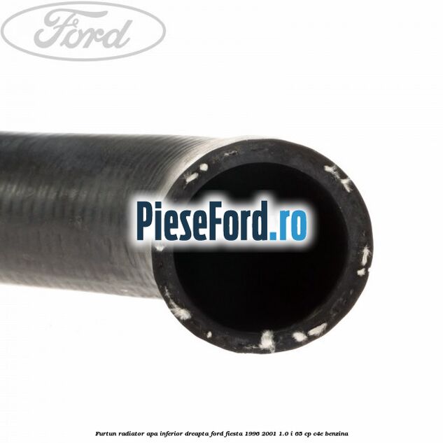Furtun radiator apa inferior, dreapta Ford Fiesta 1996-2001 1.0 i 65 cp Furtun radiator apa inferior, dreapta Ford Fiesta 1996-2001 1.0 i 65 cp C4E benzina