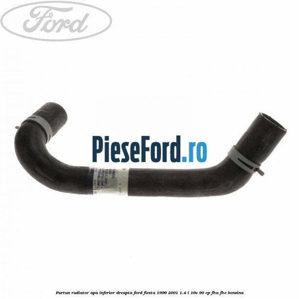 Furtun radiator apa inferior, dreapta Ford Fiesta 1996-2001 1.4 i 16V 90 cp FHA, FHE benzina