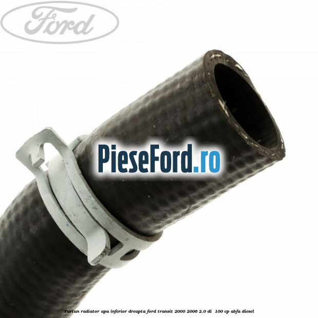 Furtun radiator apa inferior, dreapta Ford Transit 2000-2006 2.0 DI 100 cp Furtun radiator apa inferior, dreapta Ford Transit 2000-2006 2.0 DI 100 cp ABFA diesel