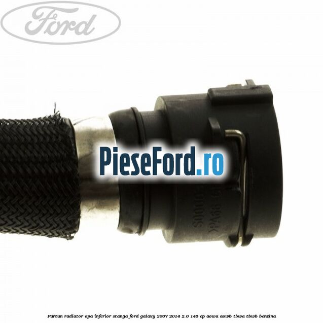 Furtun radiator apa inferior, stanga Ford Galaxy 2007-2014 2.0 145 cp AOWA, AOWB, TBWA, TBWB benzina