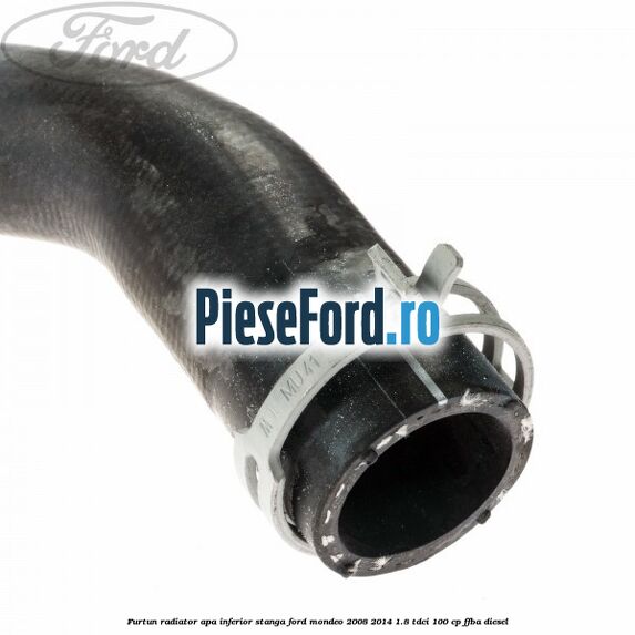 Furtun radiator apa inferior, stanga Ford Mondeo 2008-2014 1.8 TDCi 100 cp Furtun radiator apa inferior, stanga Ford Mondeo 2008-2014 1.8 TDCi 100 cp FFBA diesel