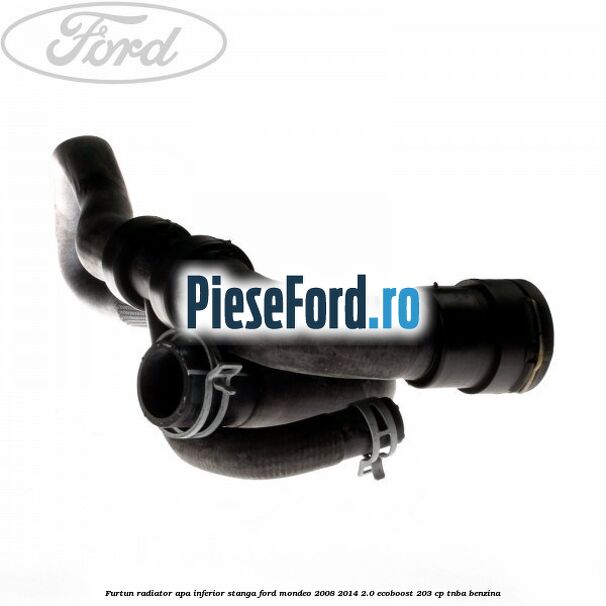 Furtun radiator apa inferior, stanga Ford Mondeo 2008-2014 2.0 EcoBoost 203 cp TNBA benzina