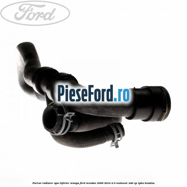 Furtun radiator apa inferior, stanga Ford Mondeo 2008-2014 2.0 EcoBoost 240 cp TPBA benzina