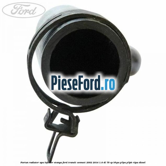 Furtun radiator apa inferior stanga Ford Transit Connect 2002-2014 1.8 Di 75 cp Furtun radiator apa inferior stanga Ford Transit Connect 2002-2014 1.8 Di 75 cp BHPA, P7PA, P7PB, R2PA diesel
