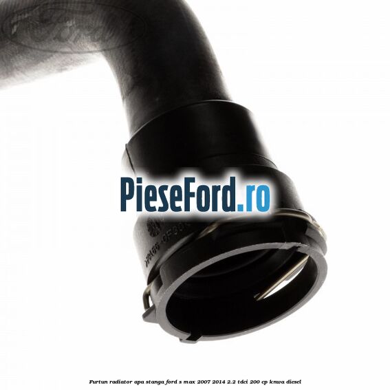 Furtun radiator apa stanga Ford S-Max 2007-2014 2.2 TDCi 200 cp Furtun radiator apa stanga Ford S-Max 2007-2014 2.2 TDCi 200 cp KNWA diesel