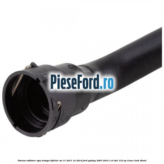 Furtun radiator apa stanga inferior an 11/2011-12/2014 Ford Galaxy 2007-2014 1.6 TDCi 115 cp T1WA, T1WB diesel