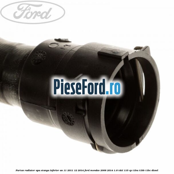 Furtun radiator apa stanga inferior an 11/2011-12/2014 Ford Mondeo 2008-2014 1.6 TDCi 115 cp Furtun radiator apa stanga inferior an 11/2011-12/2014 Ford Mondeo 2008-2014 1.6 TDCi 115 cp T1BA, T1BB, T1BC diesel