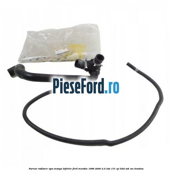 Furtun radiator apa stanga inferior Ford Mondeo 1996-2000 2.5 24V 171 cp LCBD, SEB, SEC benzina