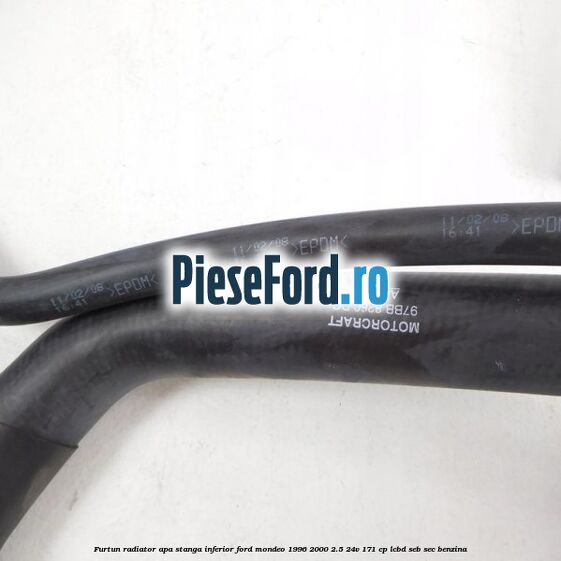 Furtun radiator apa stanga inferior Ford Mondeo 1996-2000 2.5 24V 171 cp LCBD, SEB, SEC benzina