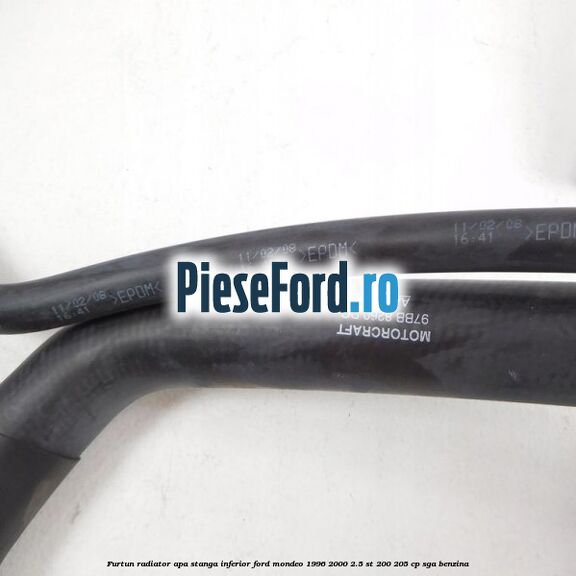Furtun radiator apa stanga inferior Ford Mondeo 1996-2000 2.5 ST 200 205 cp SGA benzina