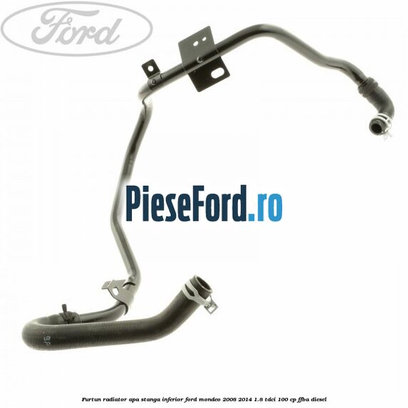 Furtun radiator apa stanga inferior Ford Mondeo 2008-2014 1.8 TDCi 100 cp Furtun radiator apa stanga inferior Ford Mondeo 2008-2014 1.8 TDCi 100 cp FFBA diesel