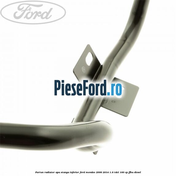 Furtun radiator apa stanga inferior Ford Mondeo 2008-2014 1.8 TDCi 100 cp Furtun radiator apa stanga inferior Ford Mondeo 2008-2014 1.8 TDCi 100 cp FFBA diesel