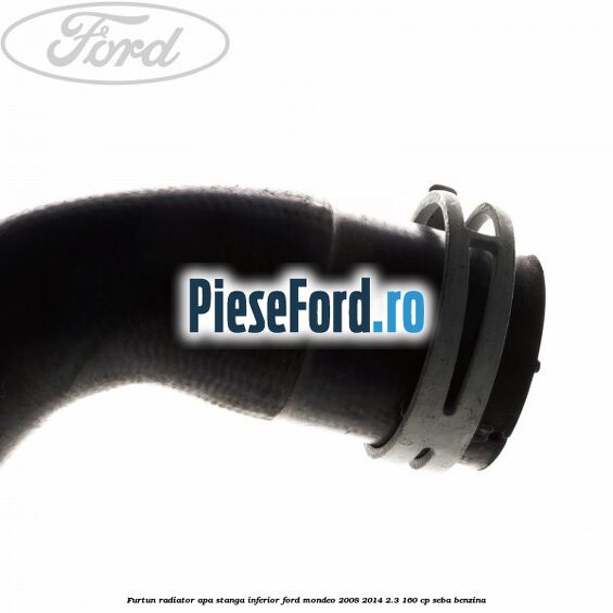 Furtun radiator apa stanga inferior Ford Mondeo 2008-2014 2.3 160 cp SEBA benzina