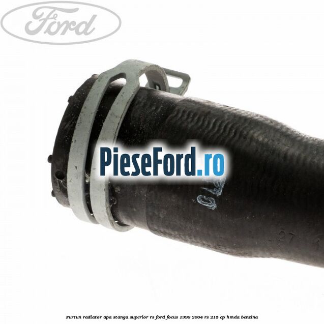 Furtun radiator apa stanga superior RS Ford Focus 1998-2004 RS 215 cp HMDA benzina