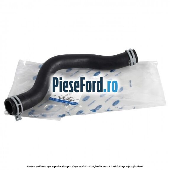Furtun radiator apa superior, dreapta dupa anul 03/2010 Ford B-Max 1.5 TDCi 95 cp XVJA, XVJC diesel