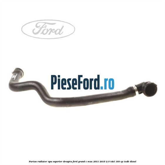 Furtun radiator apa superior, dreapta Ford Grand C-Max 2011-2015 2.0 TDCi 163 cp TXDB diesel