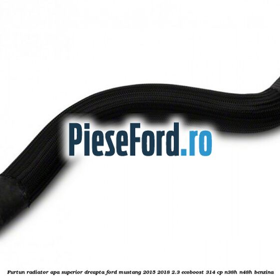 Furtun radiator apa superior, dreapta Ford Mustang 2015-2018 2.3 EcoBoost 314 cp N38H, N48H benzina