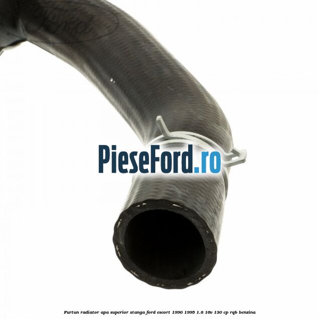 Furtun radiator apa superior, stanga Ford Escort 1990-1995 1.8 16V 130 cp RQB benzina