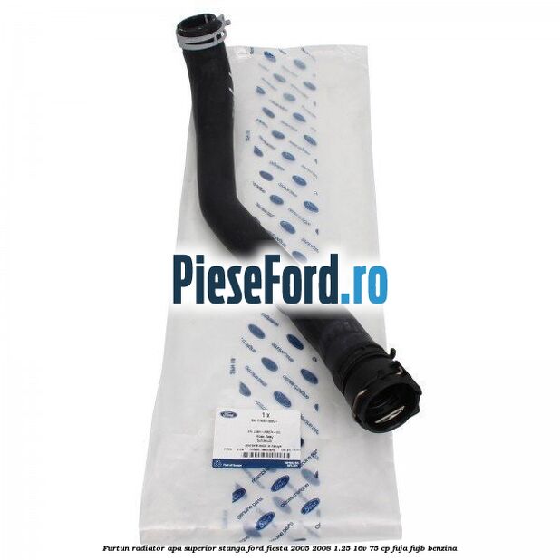 Furtun radiator apa superior stanga Ford Fiesta 2005-2008 1.25 16V 75 cp