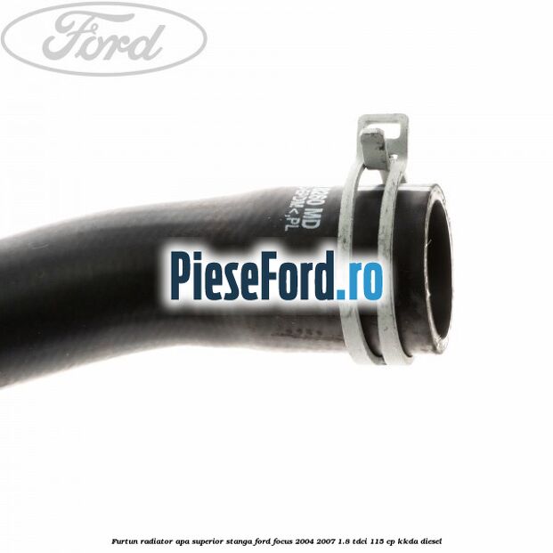 Furtun radiator apa superior, stanga Ford Focus 2004-2007 1.8 TDCi 115 cp Furtun radiator apa superior, stanga Ford Focus 2004-2007 1.8 TDCi 115 cp KKDA diesel