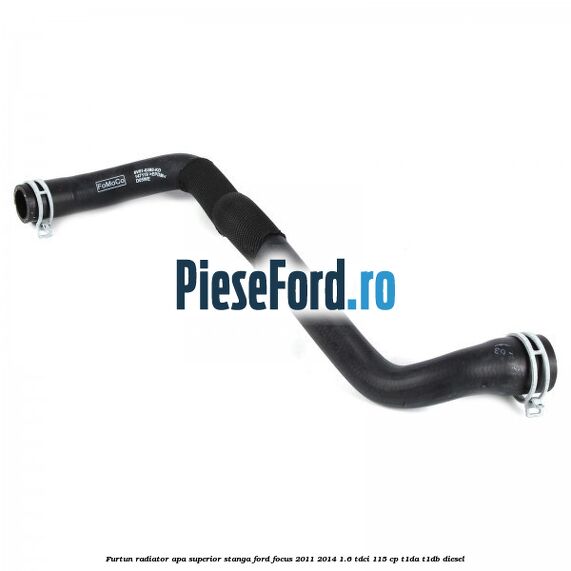 Furtun radiator apa superior stanga Ford Focus 2011-2014 1.6 TDCi 115 cp T1DA, T1DB diesel