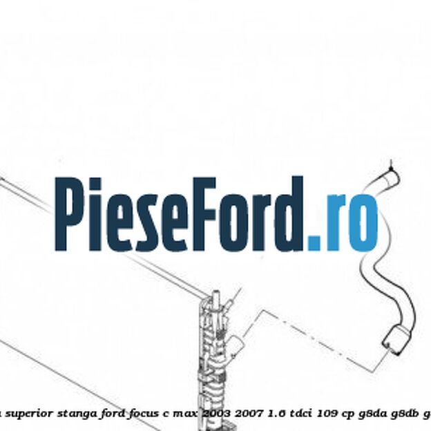 Furtun radiator apa superior, stanga Ford Focus C-Max 2003-2007 1.6 TDCi 109 cp G8DA, G8DB, G8DD, G8DE, G8DF diesel