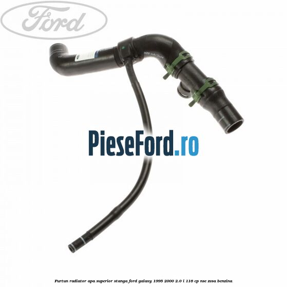 Furtun radiator apa superior, stanga Ford Galaxy 1995-2000 2.0 i 116 cp NSE, ZVSA benzina