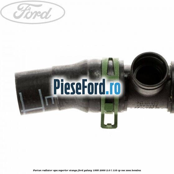 Furtun radiator apa superior, stanga Ford Galaxy 1995-2000 2.0 i 116 cp NSE, ZVSA benzina