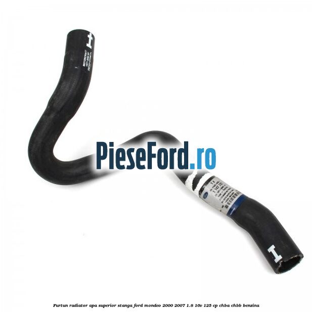 Furtun radiator apa superior, stanga Ford Mondeo 2000-2007 1.8 16V 125 cp CHBA, CHBB benzina